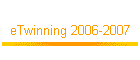 eTwinning 2006-2007